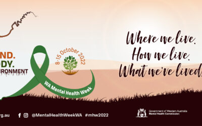 WA Mental Health Week 2022 – ‘Where we live. How we live. What we’ve lived.’